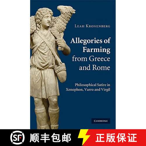 【3-4周达】精装 Allegories of Farming from Greece and Rome: Philosophical Satire in Xenophon, Varro, ... [9780521517263]