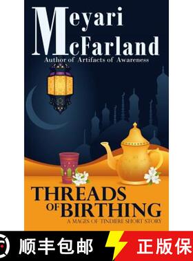 【3-4周达】Threads of Birthing: A Mages of Tindiere Short Story [9781939906717]