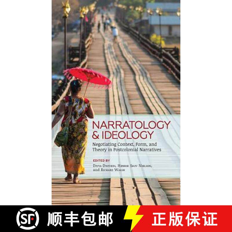 【3-4周达】Narratology and Ideology: Negotiating Context, Form, and Theory in Postcolonial Narratives [9780814213698]