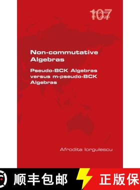 【3-4周达】Non-commutative Algebras. Pseudo-BCK Algebras versus m-pseudo-BCK Algebras [9781848904637]