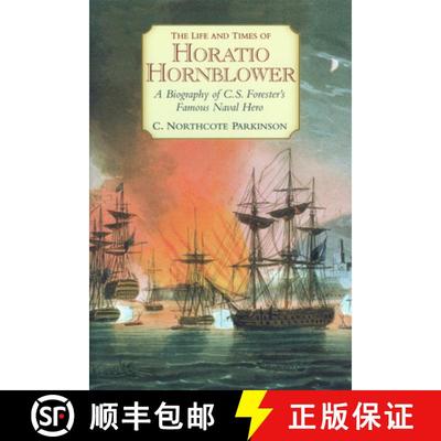 【3-4周达】The Life and Times of Horatio Hornblower : A Biography of C.S. Forester's Famous Naval Hero [9781590130650]
