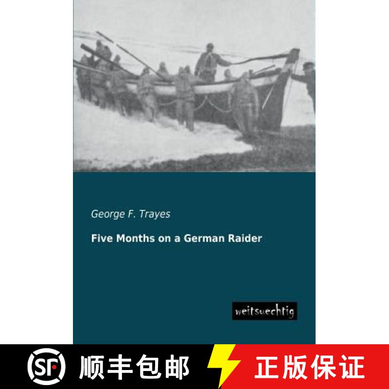 【2-3周达】Five Months on a German Raider [9783956560231]