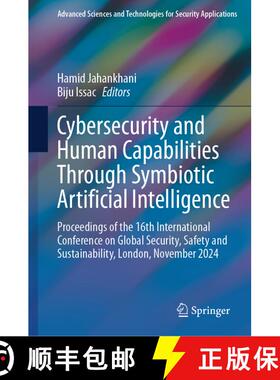 【3-4周达】Cybersecurity and Human Capabilities Through Symbiotic Artificial Intelligence: Proceeding... [9783031820304]