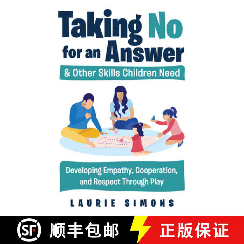 预订 Taking No for an Answer and Other Skills Children Need: Developing Empathy, Cooperation, and Res... [9781641603591]