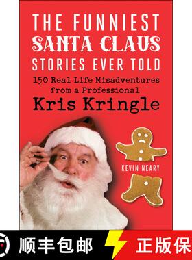 【3-4周达】The Funniest Santa Claus Stories Ever Told: 150 Real-Life Misadventures from a Professiona... [9781510766075]