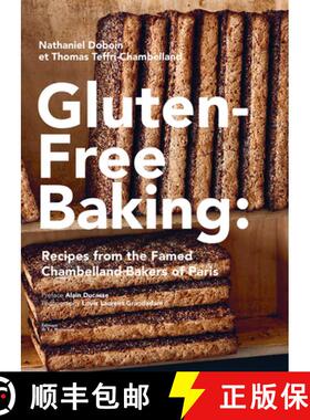 Gluten-Free Baking: Recipes from the Famed Chambelland Bakers of Paris [9781419761058]