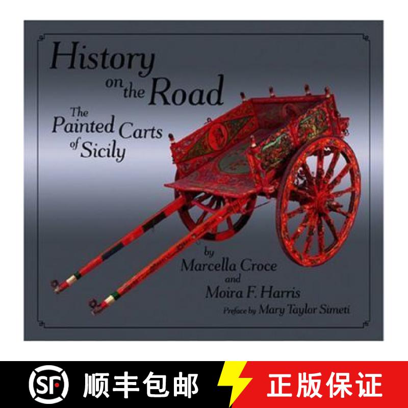 【3-4周达】History on the Road: The Painted Carts of Sicily [9781880654323]
