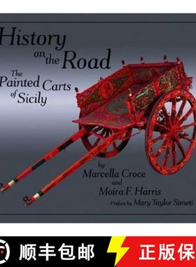 【3-4周达】History on the Road: The Painted Carts of Sicily [9781880654323]