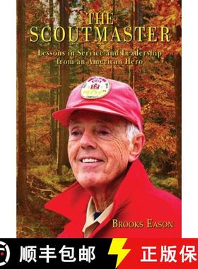 【3-4周达】The Scoutmaster: Lessons in Service and Leadership from an American Hero [9781957344799]