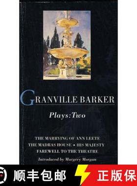 【3-4周达】Granville Barker Plays: 2: The Marrying of Ann Leete; Madras House; His Majesty; Farewell ... [9780413679802]
