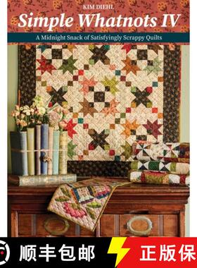 【3-4周达】Simple Whatnots IV: A Midnight Snack of Satisfyingly Scrappy Quilts [9781644035252]