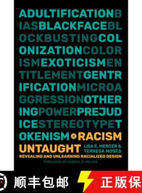 【3-4周达】Racism Untaught: Revealing and Unlearning Racialized Design [9780262048583]