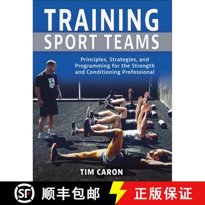 【3-4周达】Training Sport Teams – Principles, Strategies, and Programming for the Strength and Condi... [9781718243354]