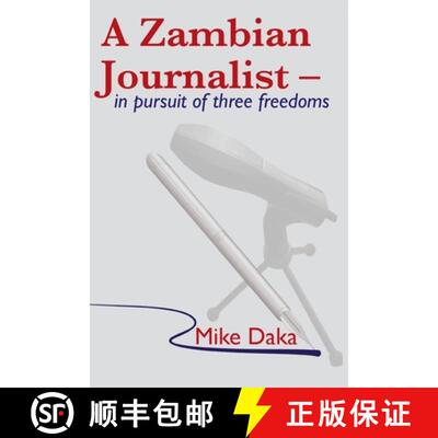 【3-4周达】A Zambian Journalist: In Pursuit of Three Freedoms [9789982241175]