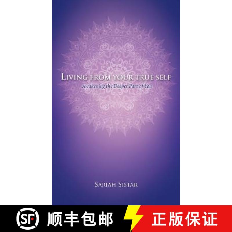 【3-4周达】Living from Your True Self: Awakening the Deeper Part of You [9781504311373]