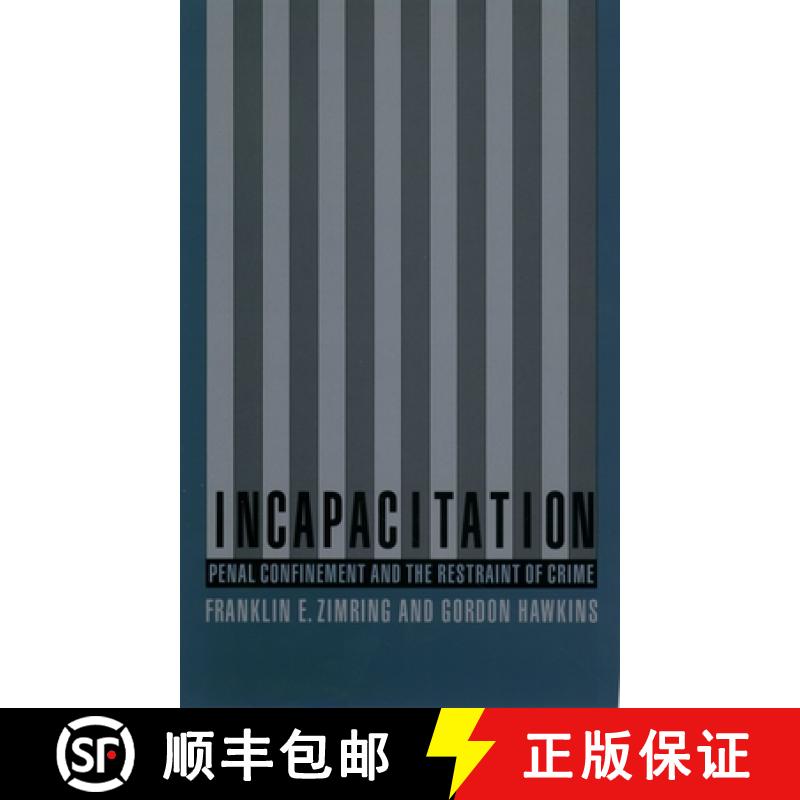【2-3周达】Incapacitation: Penal Confinement and the Restraint of Crime [9780195115833]