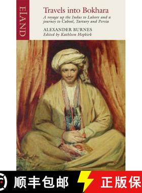 【3-4周达】Travels Into Bokhara: Containing the Narrative of a Voyage on the Indus from the Sea to La... [9781906011710]