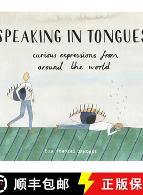 【3-4周达】Speaking in Tongues : Curious Expressions from Around the World [9781910931264]