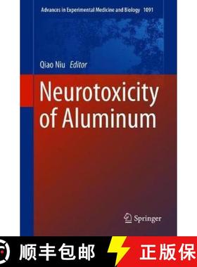 【3-4周达】Neurotoxicity of Aluminum [9789811313691]
