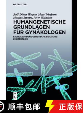 【3-4周达】Humangenetische Grundlagen Fur Gynakologen: Fachgebundene Genetische Beratung Im UEberblick [9783110279504]