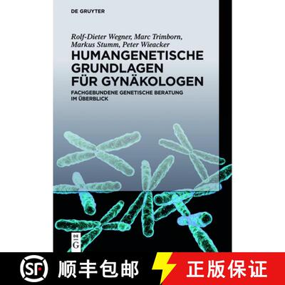 【3-4周达】Humangenetische Grundlagen Fur Gynakologen: Fachgebundene Genetische Beratung Im UEberblick [9783110279504]