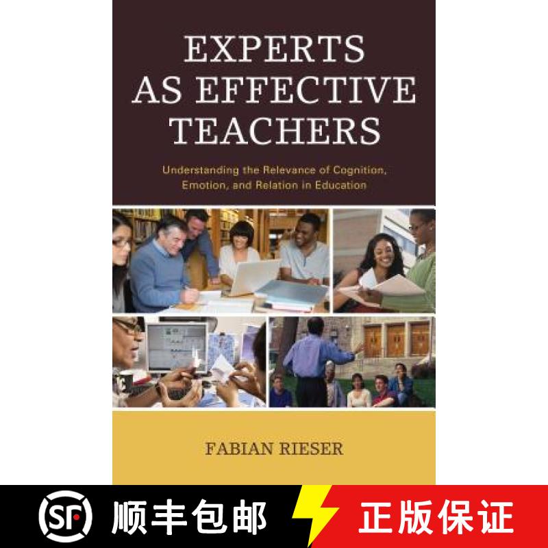 预订 Experts as Effective Teachers : Understanding the Relevance of Cognition, Emotion, and Relation ... [9781475821239]