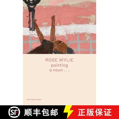 【3-4周达】Rose Wylie: Painting a Noun... [9781644230299]