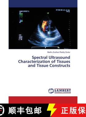预订 Spectral Ultrasound Characterization of Tissues and Tissue Constructs [9783659114847]