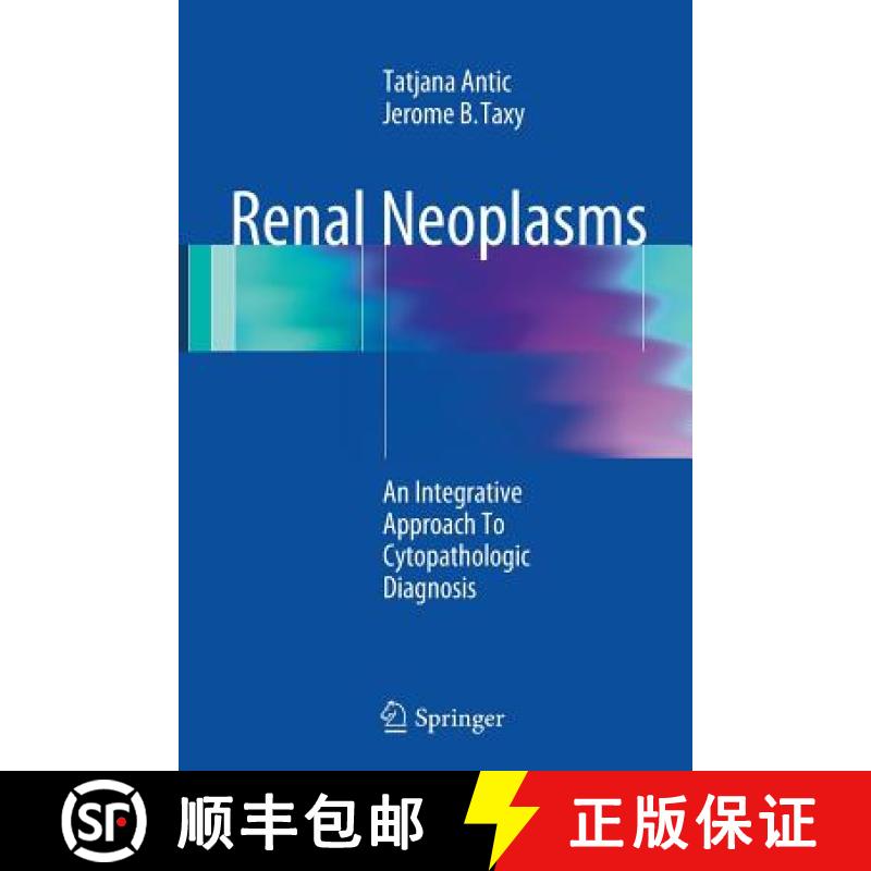 【3-4周达】Renal Neoplasms : An Integrative Approach To Cytopathologic Diagnosis [9781493954117]