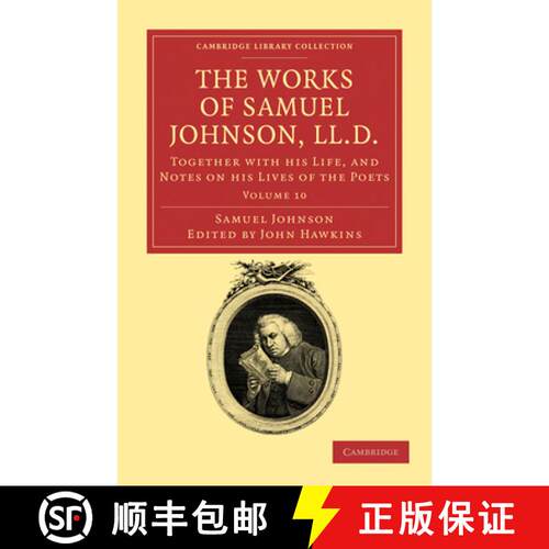 【3-4周达】The Works of Samuel Johnson, LL.D.: Together with His Life, and Notes on His Lives of the ... [9781108031806]