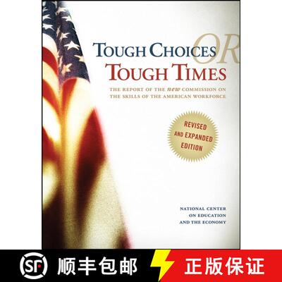 【3-4周达】Tough Choices Or Tough Times: The Report Of The New Commission On The Skills Of The Americ... [9780470267561]