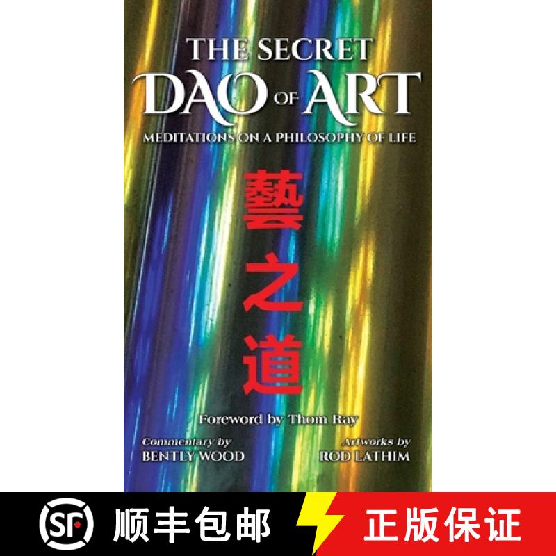 【2-3周达】The Secret Dao of Art: Meditations on a Philosophy of Life [9781961949010]