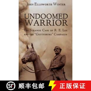 the 4周达 The Warrior Case and Gettysburg Lee Undoomed Robert 9780578115757 Campaign Strange