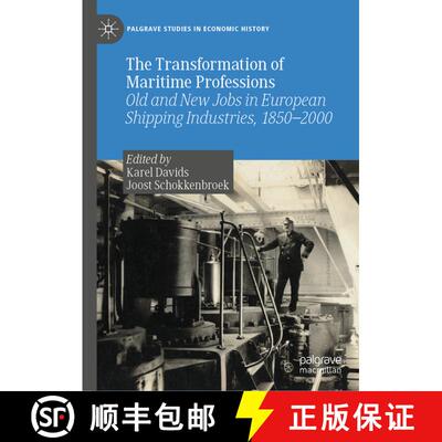 【3-4周达】精装 The Transformation of Maritime Professions : Old and New Jobs in European Shipping In... [9783031272110]