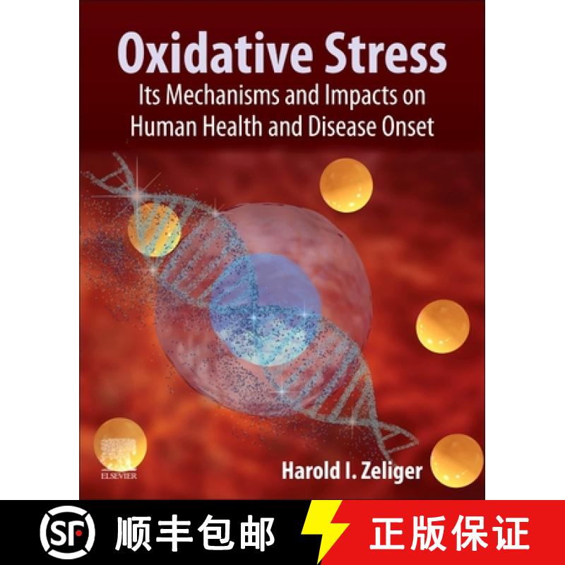 【3-4周达】Oxidative Stress: Its Mechanisms and Impacts on Human Health and Disease Onset [9780323918909]