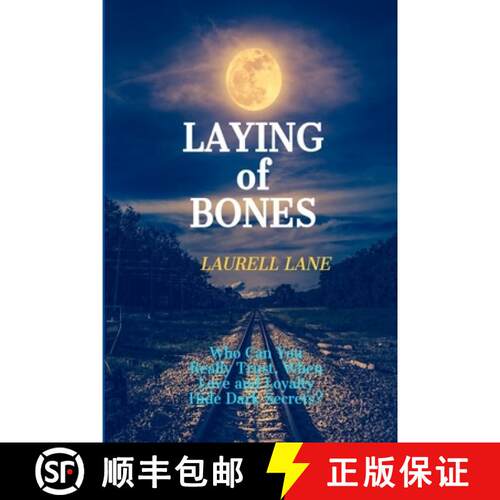 【3-4周达】Laying       of      Bones: Who Can You Really Trust  When Love And Loyalty  Hide Deep Sec... [9781088095430]