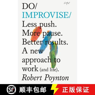 【3-4周达】Do Improvise : Less push. More pause. Better results. A new approach to work (and life). [9781914168130]