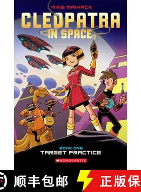 预订 Target Practice: A Graphic Novel (Cleopatra in Space #1): Volume 1 [9780545528436]