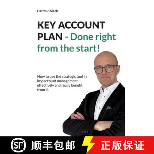 【3-4周达】KEY ACCOUNT PLAN - Done right from the start!: How to use the strategic tool in key accoun... [9783695736331]