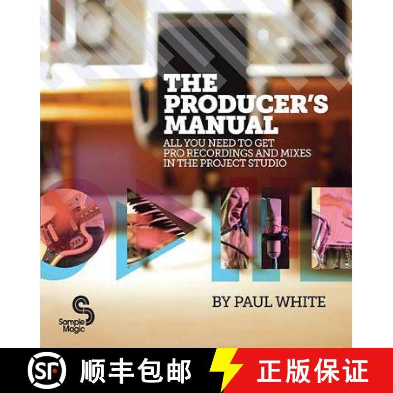 【3-4周达】The Producer's Manual: All You Need to Get Pro Recordings and Mixes in the Project Studio [9780956446015]