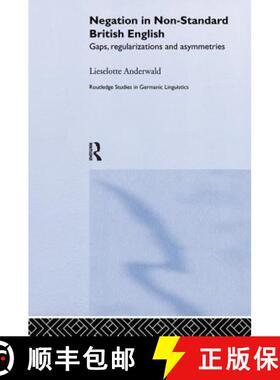 【3-4周达】Negation in Non-Standard British English: Gaps, Regularizations and Asymmetries [9781138976863]