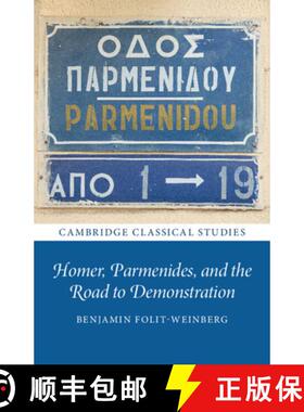 【3-4周达】Homer, Parmenides, and the Road to Demonstration [9781009048484]