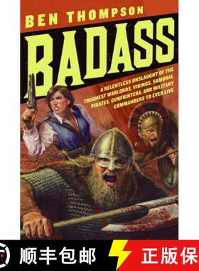 【3-4周达】Badass: A Relentless Onslaught of the Toughest Warlords, Vikings, Samurai, Pirates, Gunfig... [9780061749445]