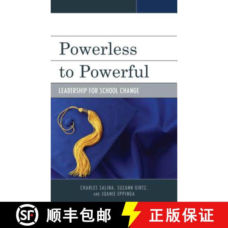 预订 Powerless to Powerful : Leadership for School Change [9781475822359]