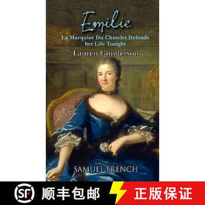 【3-4周达】Emilie: La Marquise Du Ch Telet Defends Her Life Tonight: La Marquise Du Ch Telet Defends ... [9780573697821]