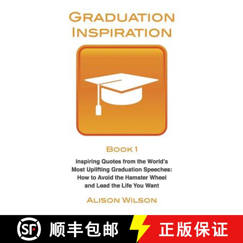 【3-4周达】Graduation Inspiration 1: Inspiring Quotes from the World's Most Uplifting Graduation Spee... [9780994285508]