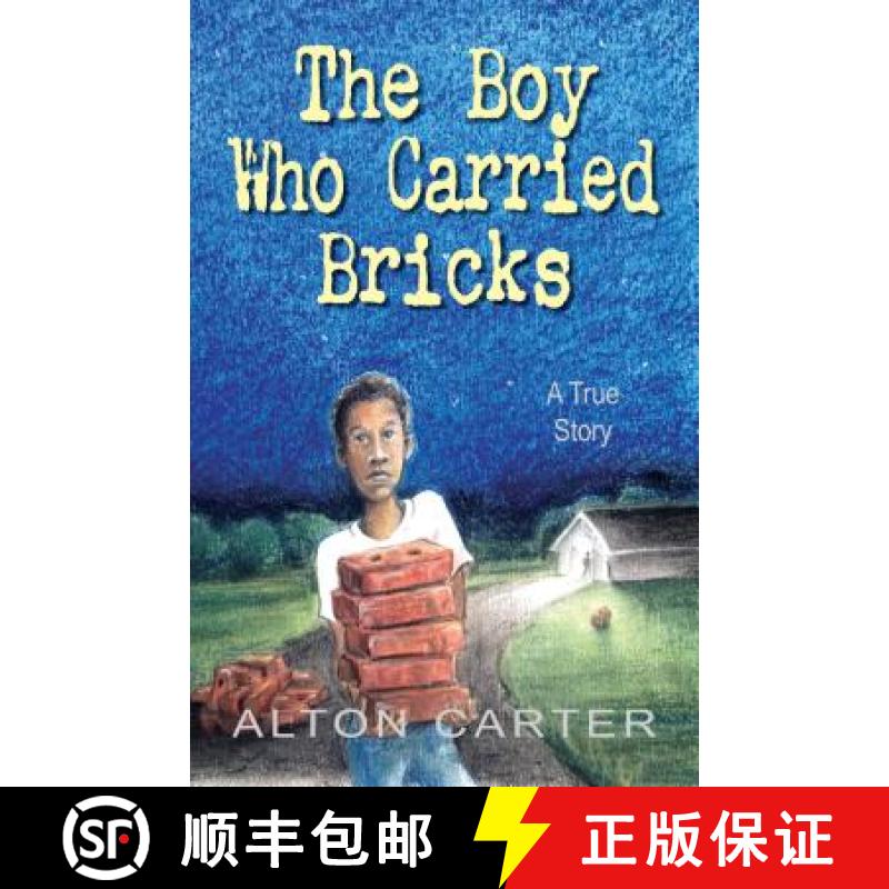【3-4周达】The Boy Who Carried Bricks: A True Story (Middle-Grade Cover) [9781937054366]