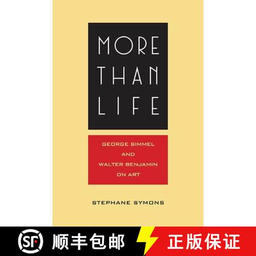 【3-4周达】More Than Life: Georg Simmel and Walter Benjamin on Art [9780810135772]
