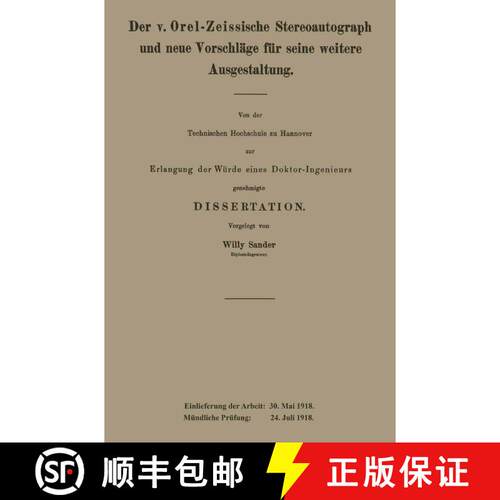 【3-4周达】Der v. Orel-Zeissische Stereoautograph und neue Vorschläge für seine weitere Ausgestaltung [9783662242896]