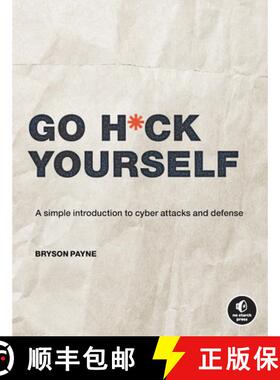 【3-4周达】Go H*ck Yourself: A Simple Introduction to Cyber Attacks and Defense [9781718502000]